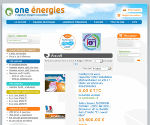 energies-one.com: L'expert des énergies renouvelables - One Energies - One énergie
One Energies, grossiste et plate-forme d’achats pour les artisans et sociétés spécialisées dans les énergies renouvelables. Solutions de chauffe-eau solaire, radiateurs à inertie, capteurs thermiques et isolation.