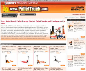 pallettrucks.net: PalletTruck.com - Pallet Jacks, Electric Pallet Jacks, Skid Jacks, Electric Pallet Trucks, Lift Pallet Trucks, Scale Pallet Trucks, Walkie Pallet Trucks, Pallet Stackers, Transport Carts, Drum Lifters, Furniture Movers, Work Platforms, Work Positioners
Our mission is to offer the highest quality pallet trucks at the best prices, while also giving you outstanding customer service. We carry all styles of Hand Pallet Trucks, Electric Pallet Trucks, Stackers, hand trucks, and platform trucks to make your heavy moving jobs easier. Our Corporate program guarantees you a great discount on top of our already competitive prices.  If you don't see what you're looking for but you know what you want, then visit our custom design center to create custom modified units to suit your special requirements.