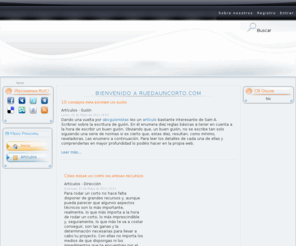 ruedauncorto.com: ruedauncorto.com
ruedauncorto.com, el portal de los futuros directores del largometraje.