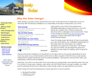 seriouslysolar.com: Solar Energy Information from Seriously Solar
Solar energy is a wonderful, renewable energy source that is becoming more and more practical and affordable.