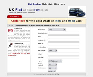 ukfiat.co.uk: Fiat Dealers and Cars from all over the UK
Fiat Dealers and Cars from all over the UK