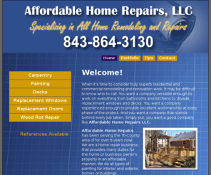 affordablehomerepairsc.com: Affordable Home Repairs
Affordable Home Repairs has been serving the Tri-County area of Charleston, SC for over 8 years. We offer excellent service at an excellent price, with free estimates. We are licensed and insured and our work is superior