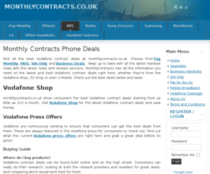 monthlycontracts.co.uk: Home
Use the Vodafone shop to search for the best pay monthly, PAYG, Sim Only and Business mobile phone vodafone deals and vodafone contract deals and save!