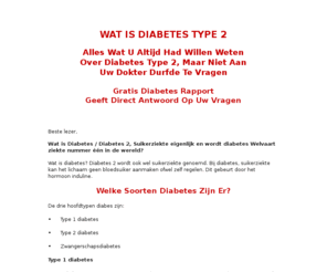 watisdiabetes.com: Wat is Diabetes. "Diabetes wordt ook wel suikerziekte genoemd. Bij Diabetes, suikerziekte kan het lichaam geen bloedsuiker aanmaken ofwel zelf regelen. Dit gebeurt door het hormoon insuline." - Wat is Diabetes
Wat is Diabetes. "Diabetes wordt ook wel suikerziekte genoemd. Bij Diabetes, suikerziekte kan het lichaam geen bloedsuiker aanmaken ofwel zelf regelen. Dit gebeurt door het hormoon insuline."