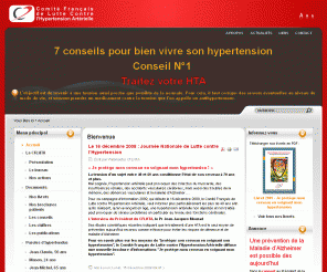 comitehta.org: Bienvenue
Le site du Comité Français de Lutte contre l'HyperTension Artérielle est destiné à ceux (patient, médecin généraliste, spécialiste ou pharmacien) qui cherchent à s'informer sur l'hypertension (HTA), ses causes, les complications possibles, les modalités de prévention et de prise en charge.