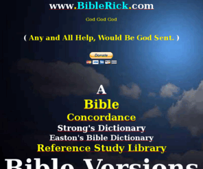 god-god-god.com: God God God
God, Bible king james, bible Study Online, Free OnLine Bible Concordance, Or Study the Bible Verses with A Bible Download, Study Bible Scriptures, King James Bible, Other Bible Versions Old Testament, New Testament.