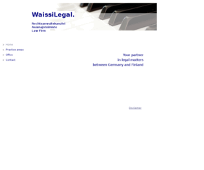 waissi-legal.com: Waissi home
Saksalaista juridiikkaa suomeksi. Your partner in legal matters between Germany and Finland. Rechtsberatung auf finnisch. 