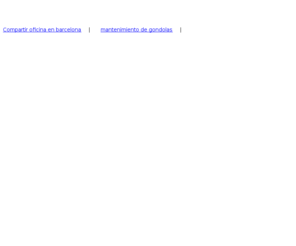 aesaservicios.com: 
ompartir oficina en barcelona shared office coworking barcelona;n. mantenimiento de gondolas en barcelona limpieza de fachadas en barcelona manlin manlim gomansa gomyl aesa eurogondolas