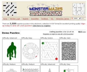 monstermazes.com: Games | Puzzles | Mazes | Brain Teasers | Crosswords
Our site offers a variety of Mazes, Puzzles and Games