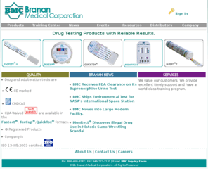 brananmedical.com: Branan Medical Corporation providing urine drug tests, oral fluid (saliva) drug tests and adulteration tests
Branan Medical Corporation manufactures drug test and adulteration tests. Urine drug tests, Saliva drug tests are available.