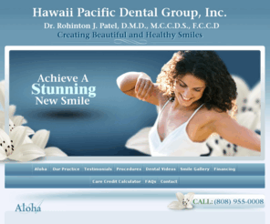 hawaiipacificdentalgroup.com: Cosmetic Dentist Honolulu - Smile Makeover Oahu, Hawaii (HI)
Dr. Patel is a leading Honolulu dentist specializing in cosmetic dentistry, including teeth whitening, porcelain veneers and smile makeover in Hawaii. 