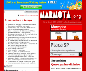 marmota.org: *** MARMOTA . o r g
Site pessoal do jornalista André Rosa, popularmente conhecido por Marmota. Breve currículo, aplicativos úteis e link direto para o blog Marmota, Mais dos Mesmos