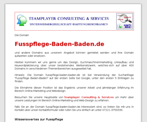 fusspflege-baden-baden.de: Fußpflege Baden-Baden - Domains zum Verkauf
Domainverwertung, Domainhandel, Domaiverkauf, Firmengründung, Existenzgründung