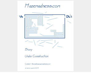 mazemadness.net: Maze Madness
New and Exciting Mazes 