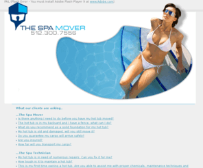 spamoveraustin.com: The Spa Mover Austin Texas | 512.300.7556 | Hot Tub & Spa Moving Specialists | Home
The Spa Mover | Professional Austin Hot Tub movers specializing in the transporting, installation & service of Spas, Hot Tubs and Spa Electrical Wiring.