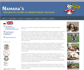 namaras.nl: Home Page
Kennel Namara's, fokker van Dalmatische honden en Basset Artésien Normand