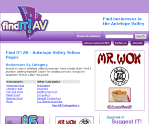 finditav.com: Find IT! AV - Antelope Valley Yellow Pages, Advertising, Business Directory
The Antelope Valley's best yellow pages and business directory! No matter what your looking for in the AV you can find it here.