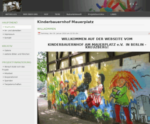 kbh-mauerplatz.de: Kinderbauernhof Mauerplatz
Kinderbauernhof, Kinder, Tiere, Tierpädagogik, altersübergreifend, nationalitätenübergreifend, offenes Projekt