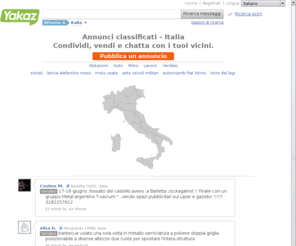 yakaz.it: Annunci classificati - Yakaz Italia
II►Yakaz è un motore di ricerca per rubriche classificate. Yakaz è lo strumento ideale per la ricerca di annunci classificati, di vetture di seconda mano, di bici da vendere, di proposte di lavoro, di affitti per le ferie, di immobili da affittare, di immobili da vendere su Internet.