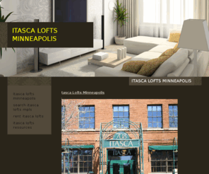 itascaloftsminneapolis.com: Itasca Lofts Minneapolis Minnesota
Itasca Lofts Minneapolis Minnesota.  This site provides information about the Itasca Lofts in Minneapolis located in the North Loop District.