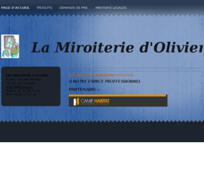 miroiterie-d-olivier.com: Page d'accueil - miroiterie d'olivier
la miroiterie d'olivier est specialiste en menuiserie exterieur et interieur