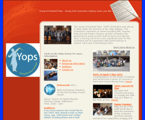 yops-ireland.com: Yops - Young Orchestral Pops
Web Page for Young Orchestral Pops in Dublin, Ireland.