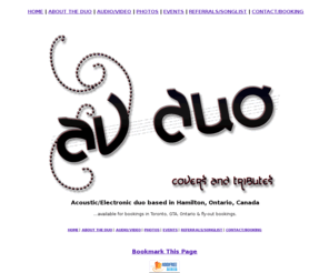 avduo.com: AV Duo : Covers (Acoustic
& Tracks) and Superstars Tribute | HOME
Hi-tech electronic/acoustic duo also offers tributes to Shania Twain, Buddy Holly, Marilyn Monroe, Tina Turner, Cher, George Harrison, Patsy Cline, Neil Diamond & Roy Orbison!