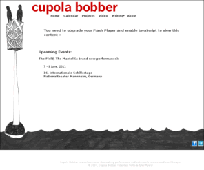 cupolabobber.com: *Cupola Bobber*
Collaborative performance duo from Chicago, IL, USA