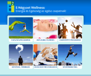 e-negyzet.com: E-Négyzet Wellness Szolgáltató Bt
E-Négyzet, rendezvény, sportrendezvények, egészség, egészségfelmérés, egészség programok, csapatépítés, tréning, képzések, céges sporttevékenység, cégolimpia, családi sportnap, céges egészségterv, anti-aging, egészségmegőrzés, sport és egészség, outdoor tréning, indoor tréning, értékesítési tréning, stressz management, pályázat, program akkreditáció, intézmény akkreditáció, felnőttképzés, FAT akkreditáció, egészségfejlesztés, sportmarketing, manager szűrés, menedzser szűrés, cross body, mesterkurzus, anti-aging