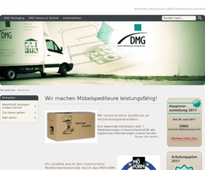 dmg-packaging.com: Wir machen Möbelspediteure leistungsfähig.
Wir sind ein Handels- und Dienstleistungsunternehmen und bedienen gemeinsam mit unseren Tochtergesellschaften Kunden in Europa und Übersee.