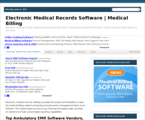 electronic-health-records.org: Electronic Medical Records Software | EMR | Medical Billing
Electronic medical records software provides physicians with a computerized patient information, charts, electronic prescribing and lots more.