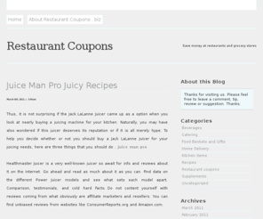 restaurant-coupons.biz: Restaurant Coupons - Restaurants Groceries and Food
This site discusses tips, information and reviews of how to obtain and use coupons for restaurants and grocery stores.