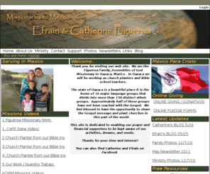 figmissions.com: Efrain & Catherine Figueroa >  Home
Efrain & Catherine Figueroa - Missionaries to Mexico