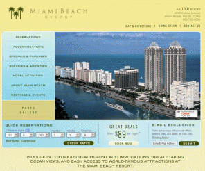 miamibeachresortandspa.com: Miami Beach Hotels, Reservations & Florida Resorts - Miami Beach Resort
Official site of the Miami Beach Resort. Discover an invigorating blend of warm Florida sun and South Beach cool at our time-honored Miami Beach hotel. Overlooking the crystal-blue Atlantic Ocean, this 18-floor Miami hotel features luxury accommodations, first-class service, and easy access to world-famous attractions, shopping, and nightlife.