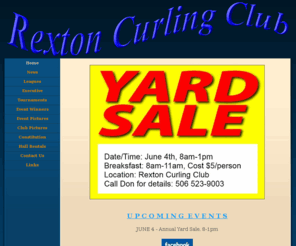 rextoncurlingclub.net: Home - Rexton Curling Club, Rexton New Brunswick, Canada
Formed in 1985, now celebrating our 26th year as a club in Rexton, NB! With over 120+ members yearly and a strong junior program, the RCC is always looking for new members! Call 506 523 9003 anytime!