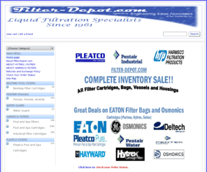 filter-depot.com: Industrial Commercial and Home Filtration Supplies, Filter Cartridges and Bags
Industrial Filter Cartridges and Bags - Pentair - Eaton Filtration - Pool Filters - Pool Cartridges - Spa Cartridges - Harmsco - Pleatco