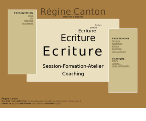 reginecanton.com: Régine Canton -
Rgine Canton, criture, coaching, atelier d'criture