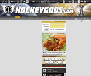rossevansjudge.com: HockeyGods.com
HockeyGods is here to bring you Hockey like you've never seen before. Bringing you the latest news from around the world, and a New breed of Hockey Entertainment!