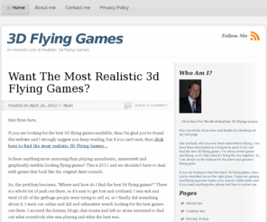 3dflyinggames.org: 3d Flying Games
A review of flight simulator, download games and most importantly 3d flying games to determine which simulator is the best shooting game.