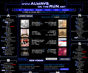 alwaysontherun.net: LYRICS - Always On The Run - Artists and Songs Daily Update since 1995 !
Music, albums and songs - The lyrics for my favourite music artists are here