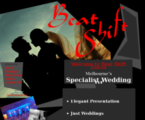 beatshiftdiscos.com: Beat Shift Discos Wedding Specialist DJ
Specialist Wedding DJ providing elegant presentation, planning services and a variety of package options.