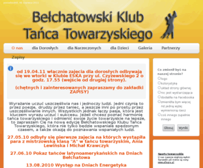 bktt.pl: Powitanie
Bełchatowski Klub Tańca Towarzyskiego - kurs tańca / nauka tańca w Bełchatowie ... dla nowożeńców, narzeczonych, dorosłych, dzieci i młodzieży :)