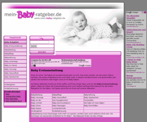 mein-baby-ratgeber.de: Ratgeber Baby Erstausstattung
Baby Ratgeber mit vielen Informationen rund um die ersten Baby Jahre.