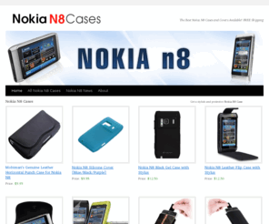 nokian8case.com: Nokia N8 Case | The Best Nokia N8 Cases and Covers Available! FREE Shipping
The best Nokia N8 Cases and covers available. Protect your new Nokia N8 with a new case or cover. Nokia N8 Case has the most popular Nokia N8 cases.