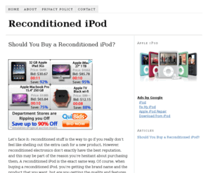 reconditionedipod.com: Reconditioned iPod
Want to find discounts on reconditioned iPods but worry about their reliability? We share the best resources online for buying reconditioned iPods and related products.