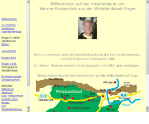werner-brakensiek.com: Werner Brakensiek
Familiengeschichte , Genealogie , der Familie Brakensiek und historisches und neues aus der Wittekindstadt Enger .