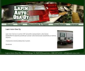 auto-osa.com: Lapin Auto-Osa Oy, auto-osa, oy, varaosia, kolariauto, auto, autopurkaamo
Laadukkaita ja edullisia autojen varaosia.