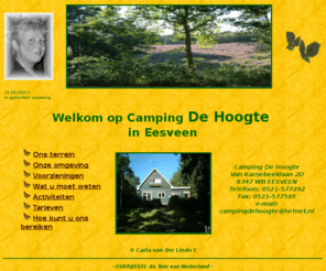 campingdehoogte.info: Camping De Hoogte Eesveen
De Hoogte is een grote groene en rustige natuurcamping met in verhouding weinig kampeerplaatsen. Voor natuurliefhebbers een uniek terrein. Vanuit De Hoogte kunnen er prachtige wandelingen en fietstochten worden gemaakt in Overijssel, Drenthe en Friesland. Ook de omgeving is zeker de moeite waard om te verkennen.