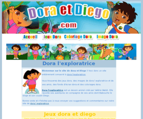 doraetdiego.com: Dora l exploratrice dora
Dora l'exploratrice est un site consacré sur dora l exploratrice, jeux dora, image dora et coloriage dora l exploratrice sur le site de dora l'exploratrice.
