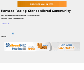 mi-harness.net: Mi-Harness
Previously published articles from older harness racing publications, fee-based research of harness racing materials and optimization for exsiting Standardbred websites.